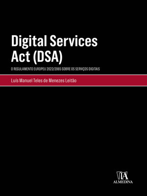cover image of Digital Services ACT (DSA)--O regulamento europeu 2022/2065 sobre os serviços digitais